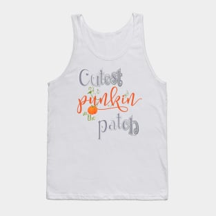 Cutest Punkin in the Patch Tank Top